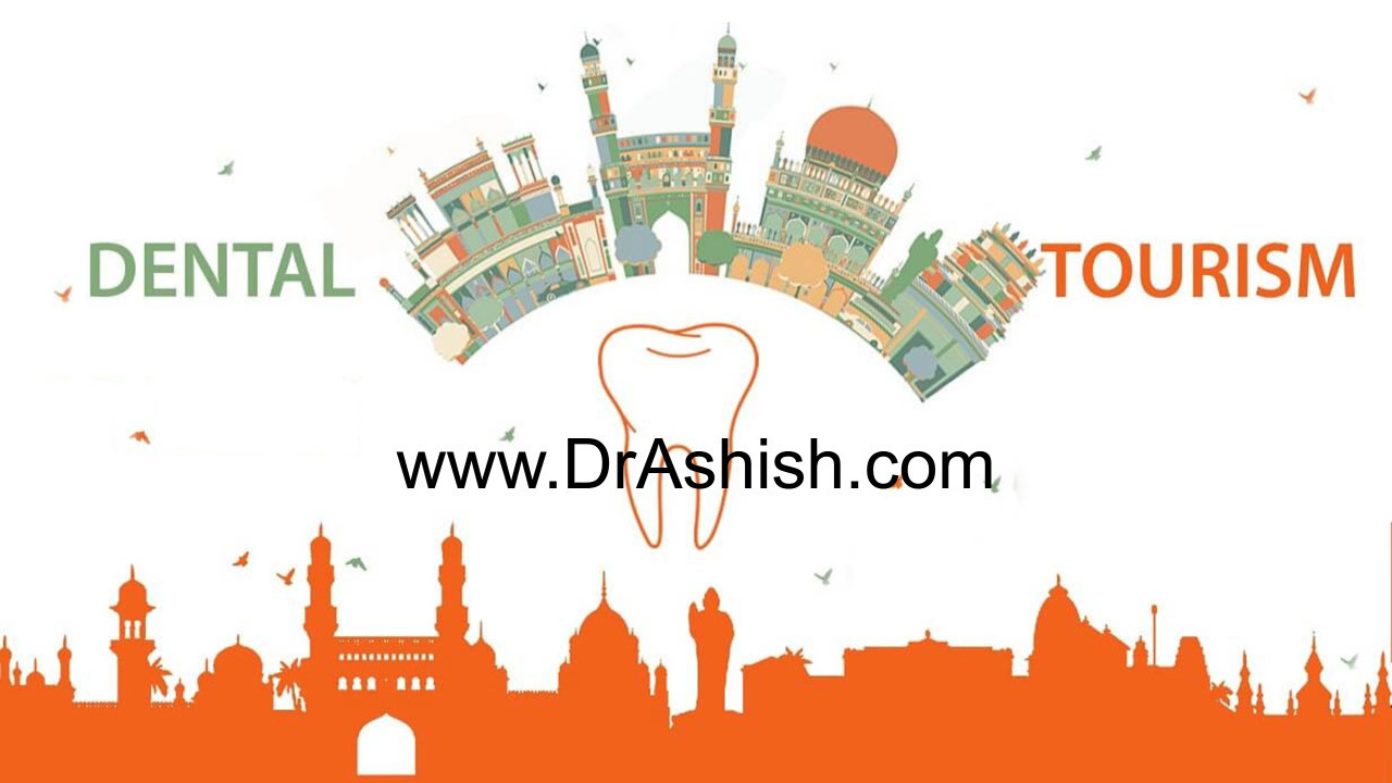 Dental Tourism Dr. Ashish Shah